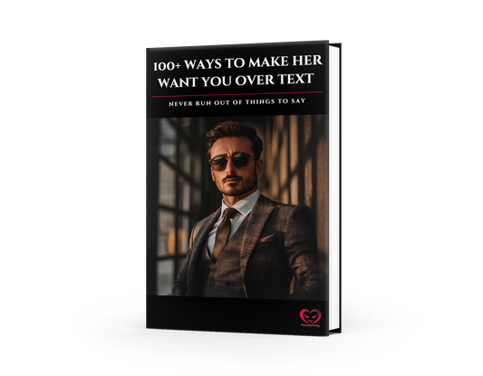 100+ Ways To Make Her Want You Over Text